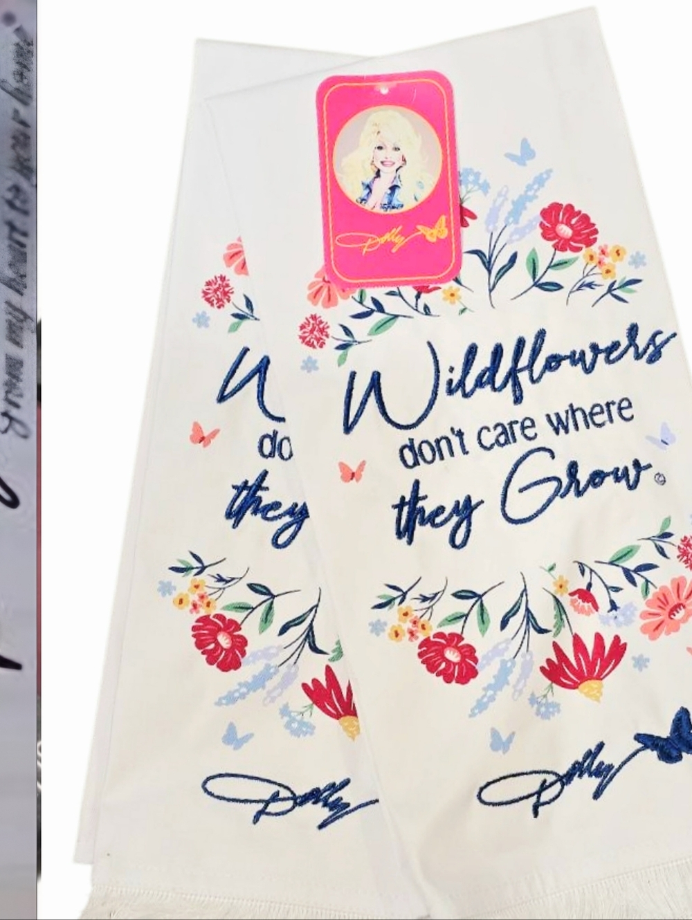Dolly Parton Wildflowers Don't Care Where They Grow Embroidered Kitchen Towels
